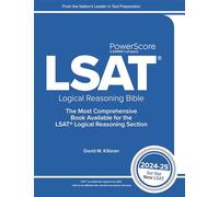 La Bible de raisonnement logique PowerScore LSAT 2024-2025 : stratégies de préparation d'auto-étude pour les sections de raisonnement logique du nouveau LSAT