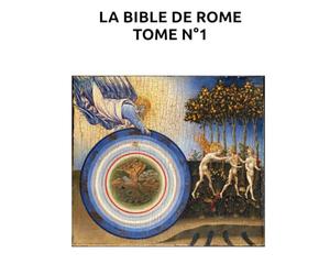 LA BIBLE DE ROME Genèse Exode Lévitique Nombres Deutéronome Josué Juges Ruth Samuel Rois 1Chroniques