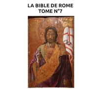LA BIBLE DE ROME - TOME N°7