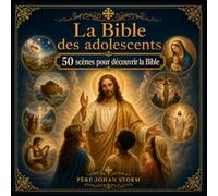 La Bible des adolescents: 50 scènes pour découvrir la Bible