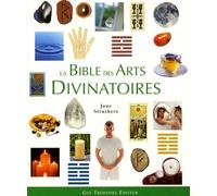 La bible des arts divinatoires