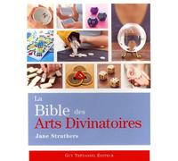 La Bible Des Arts Divinatoires