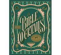 La bible des cocktails - Nouvelle édition 2025-2026