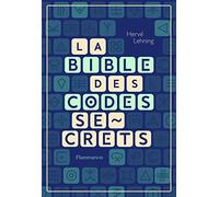 Hervé Lehning – La Bible des codes secrets
