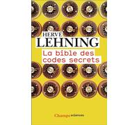 La bible des codes secrets - Hervé Lehning - Flammarion - Poche - Essai