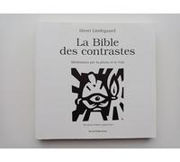 La Bible des contrastes: Méditations par la plume et le trait