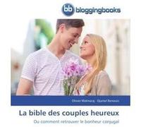 La bible des couples heureux Collectif (Auteur)