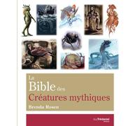 La Bible des Créatures mythiques - Brenda Rosen - Tredaniel La Maisnie - broché - Guide