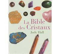 La bible des cristaux