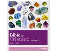 La Bible des cristaux - tome 1 - Judy Hall - Tredaniel La Maisnie - broché - Guide