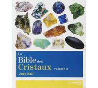 La Bible Des Cristaux - Volume 3