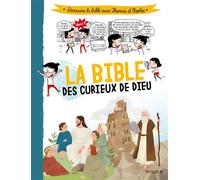 La Bible des curieux de Dieu - AELF - Mame - broché - Document jeunesse dès 6 ans