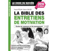 La bible des entretiens de motivation: aux concours des écoles de commerce