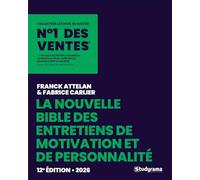 La Bible des entretiens de motivation et de personnalité: Ecoles de management et de commerce