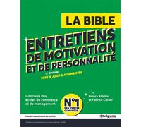 La Bible des entretiens de motivation et de personnalité Ecoles de management et de commerce - Franck Attelan - Studyrama Eds - broché - Scolaire / Universitaire