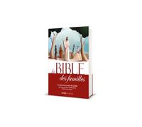 La Bible des familles: Les plus beaux textes de la Bible présentés par Marie-Noëlle Thabut, illustrés par Éric Puybaret