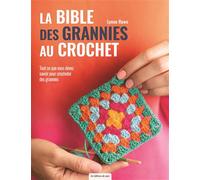La bible des grannies au crochet - Lynne Rowe - De Saxe Eds - broché - Guide