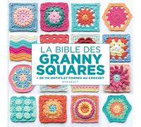 La bible des Granny squares + de 110 motifs et formes au crochet - Hiroko Aono-Billson - Marabout - broché - Guide
