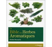 La Bible Des Herbes Aromatiques
