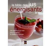 La bible des jus énergisants