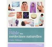 La Bible des médecines naturelles