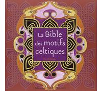 La Bible des motifs celtiques