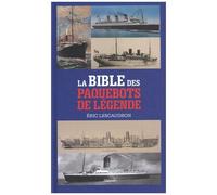 La Bible Des Paquebots De Légende