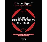 LA BIBLE DES PREFERENCES MOTRICES: ACTION TYPES