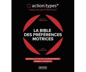LA BIBLE DES PREFERENCES MOTRICES: ACTION TYPES
