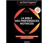 La Bible des préférences motrices Bertrand Theraulaz (Auteur), RALPH HYPPOLITE (Auteur)