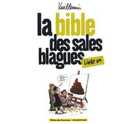 Christophe Casazza Vuillemin – La bible des sales blagues – Tome 01 – Cartonné