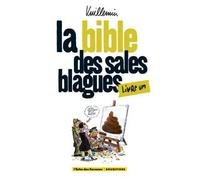 Christophe Casazza Vuillemin – La bible des sales blagues – Tome 01 – Cartonné