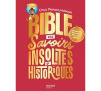 La bible des savoirs insolites et historiques 400 anecdotes pour parfaire votre culture générale ! - Chris Pavone - Mango - relié - Livre-jeu