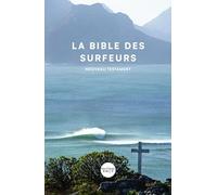 La Bible des surfeurs, nouvelle édition: Nouveau testament