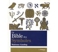 La Bible des Symboles Madonna Gauding (Auteur), Antonia Leibovici (Traduction)