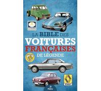 La bible des voitures françaises de légende