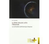 La Bible dévoile enfin l'Atlantide La civilisation préhistorique disparue