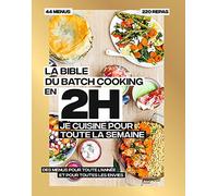 La bible du batchcooking En 2H je cuisine pour toute la semaine - Collectif - Hachette Pratique - relié - Beau livre