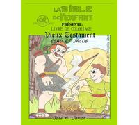 LA BIBLE DU BÉBÉ PRÉSENTE :LIVRE DE COLORIAGE - ANCIEN TESTAMENT : ÉSAÜ ET JACOB -VOLUME 4 DE 49