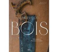 La bible du bois - Nouvelle édition Marcel Guedj (Auteur), Michel Beauvais (Auteur)