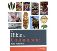 La Bible du Chamanisme