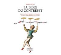 La bible du contrepet Une bible qui compte pour décaler les sons - Joël Martin - Bouquins Editions - broché - Anthologie