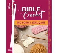 La bible du crochet 250 points expliqués - Collectif - Marie Claire - cartonné - Guide