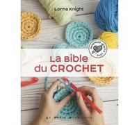 La Bible du crochet Lorna Knight (Auteur), Hélène Nicolas (Traduction)