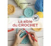 La Bible du crochet - Lorna Knight - Le Temps Apprivoise - broché - Guide