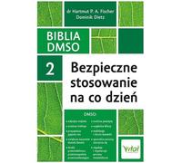 La Bible du DMSO. Volume 2. Une utilisation sûre au quotidien