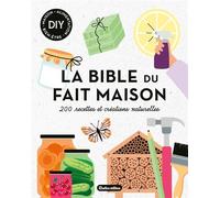 La bible du fait maison 200 recettes et créations naturelles - Collectif - Rustica - relié - Guide