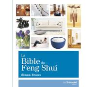 La Bible du Feng Shui - Simon Brown - Tredaniel La Maisnie - broché - Guide