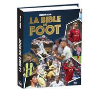 Jeremy Stan – La Bible du foot NE – Tout savoir sur le sport préféré des Français – Relié