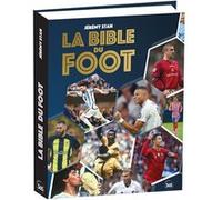 Jeremy Stan – La Bible du foot NE – Tout savoir sur le sport préféré des Français – Relié